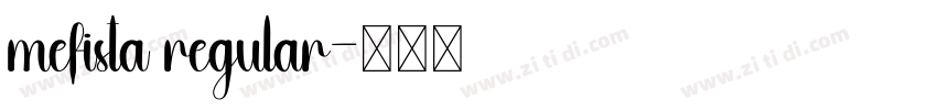 mefista regular字体转换 mefista regular字体转换
